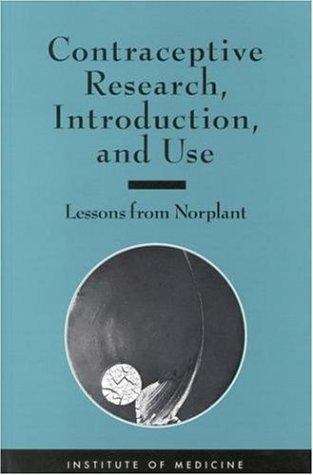 Book cover of Contraceptive Research, Introduction, and Use: Lessons from Norplant