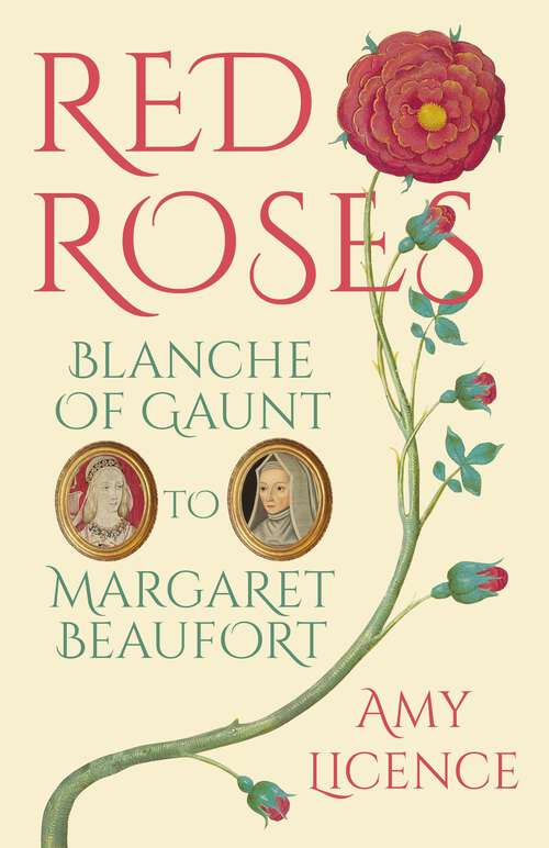 Book cover of Red Roses: Blanche of Gaunt to Margaret Beaufort