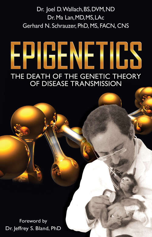 Book cover of Epigenetics: The Death of the Genetic Theory of Disease Transmission