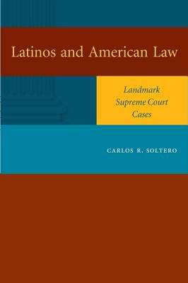 Book cover of Latinos and American Law: Landmark Supreme Court Cases