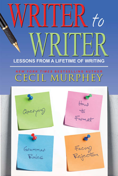 Book cover of Writer to Writer: Lessons from a Lifetime of Writing