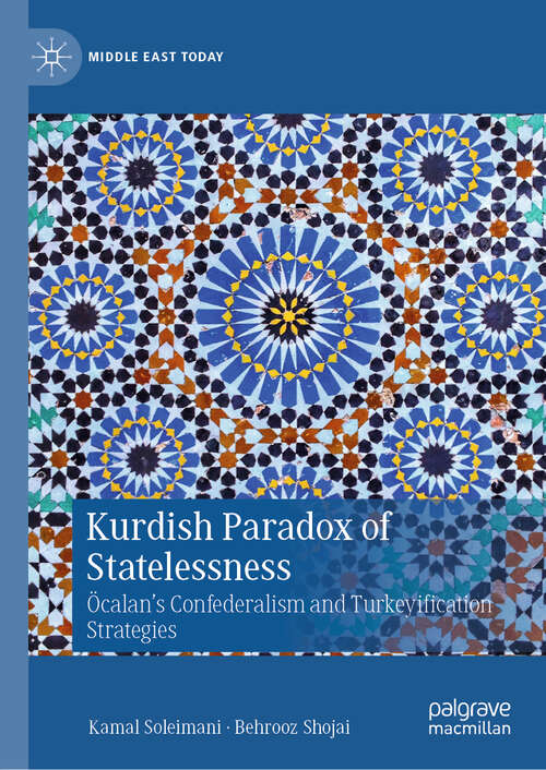 Book cover of Kurdish Paradox of Statelessness: Öcalan's Confederalism and Turkeyification Strategies (Middle East Today)