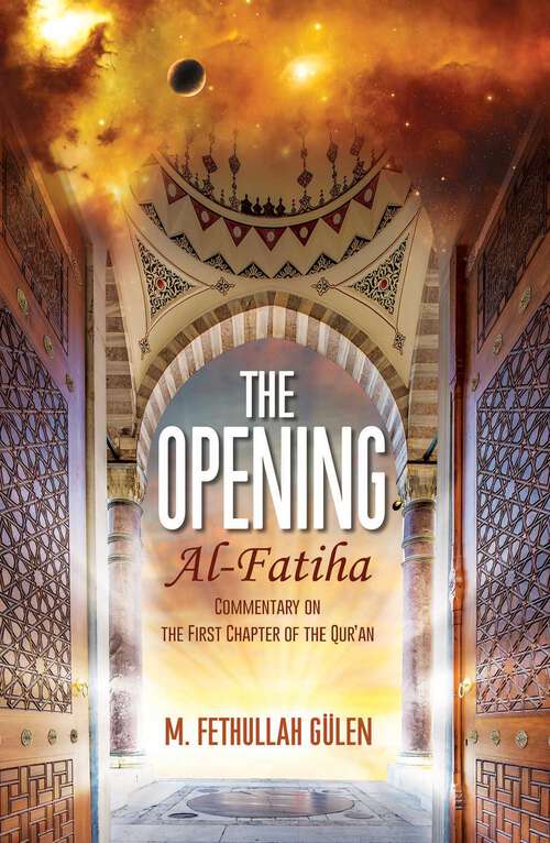 Book cover of The Opening (Al-Fatiha): A Commentary on the First Chapter of the Quran