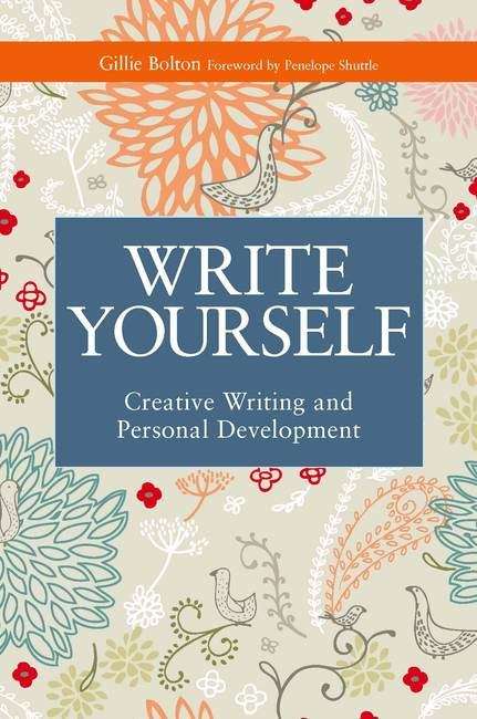 Write Yourself: Creative Writing and Personal Development