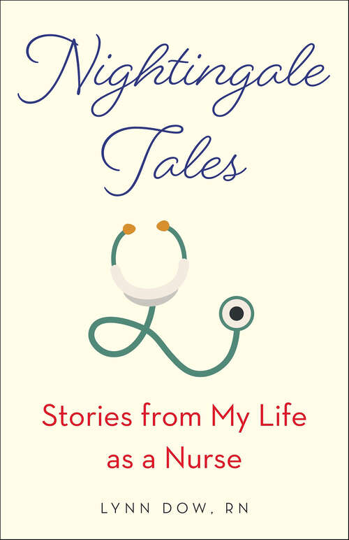 Book cover of Nightingale Tales: Stories from My Life as a Nurse