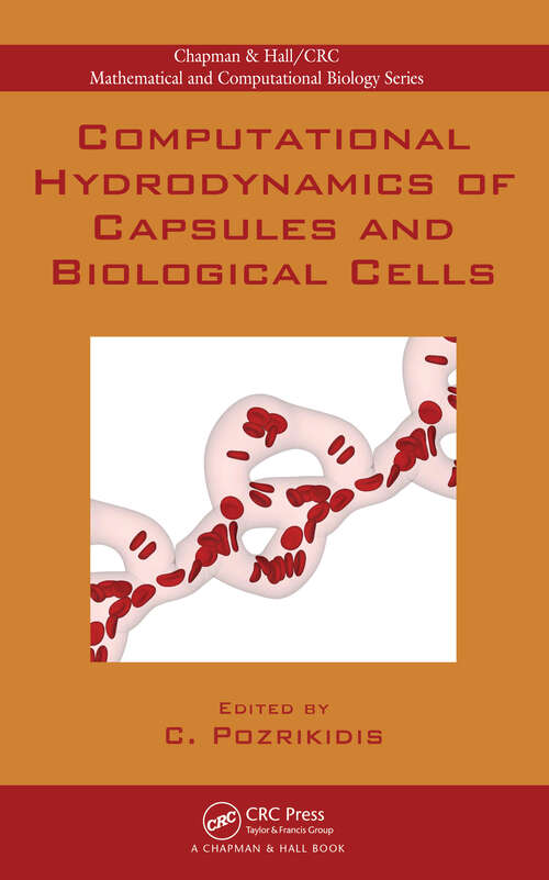 Book cover of Computational Hydrodynamics of Capsules and Biological Cells (1) (Chapman & Hall/CRC Computational Biology Series)
