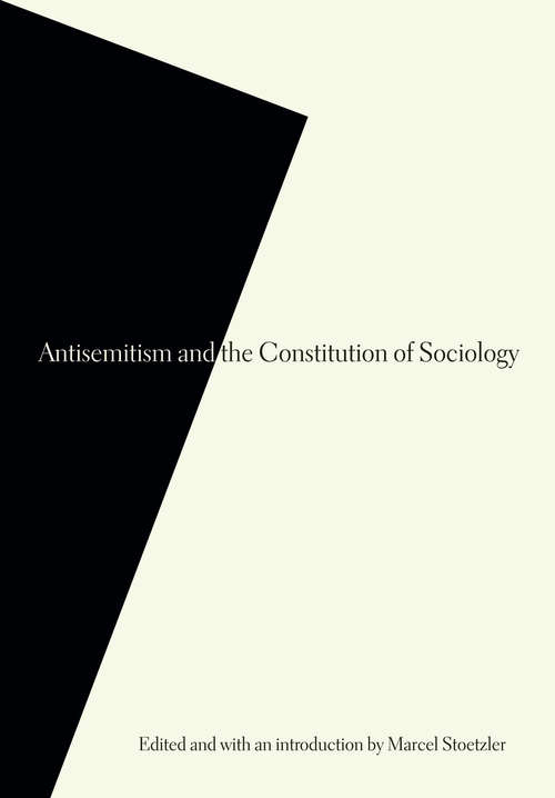 Book cover of Antisemitism and the Constitution of Sociology