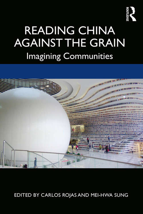 Reading China Against the Grain: Imagining Communities