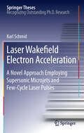 Laser Wakefield Electron Acceleration