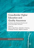 Cross-Border Higher Education and Quality Assurance: Commerce, the Services Directive and Governing Higher Education (Issues in Higher Education)
