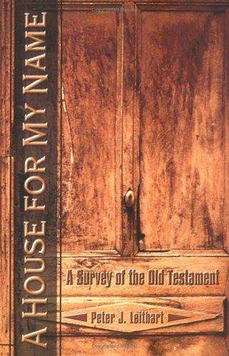 A House for My Name: A Survey of the Old Testament