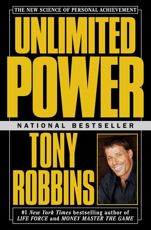 Book cover of Unlimited Power: The New Science Of Personal Achievement