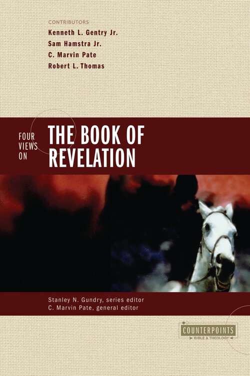 Four Views on the Book of Revelation (Counterpoints: Bible and Theology)