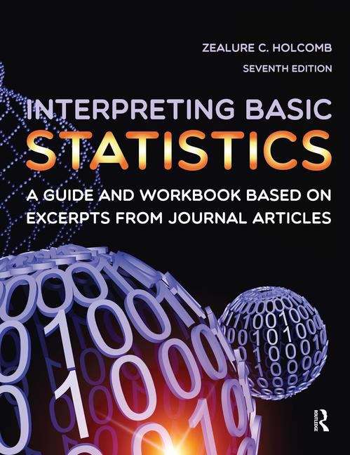 Book cover of Interpreting Basic Statistics: A Guide and Workbook Based on Excerpts from Journal Articles