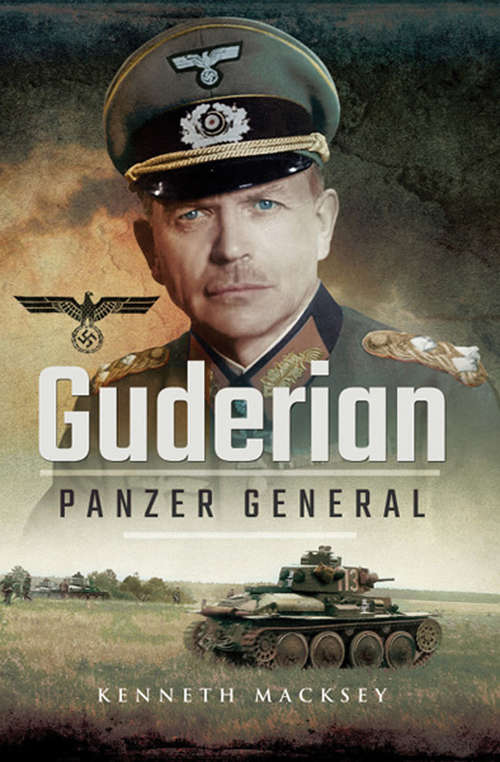 Book cover of Guderian: Panzer General (Greenhill Military Paperback Ser.)