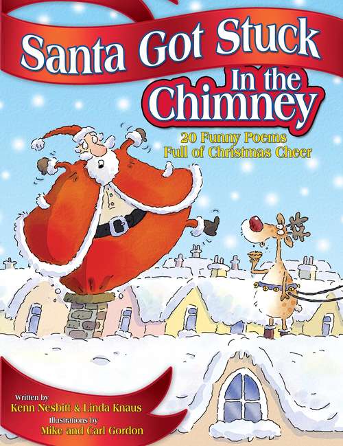 Santa Got Stuck in the Chimney: 20 Funny Poems Full of Christmas Cheer (Giggle Poetry)