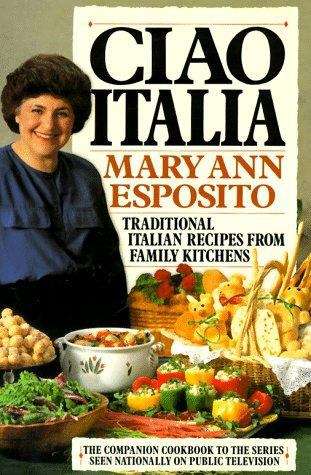 Book cover of Ciao Italia: Traditional Italian Recipes from Family Kitchens