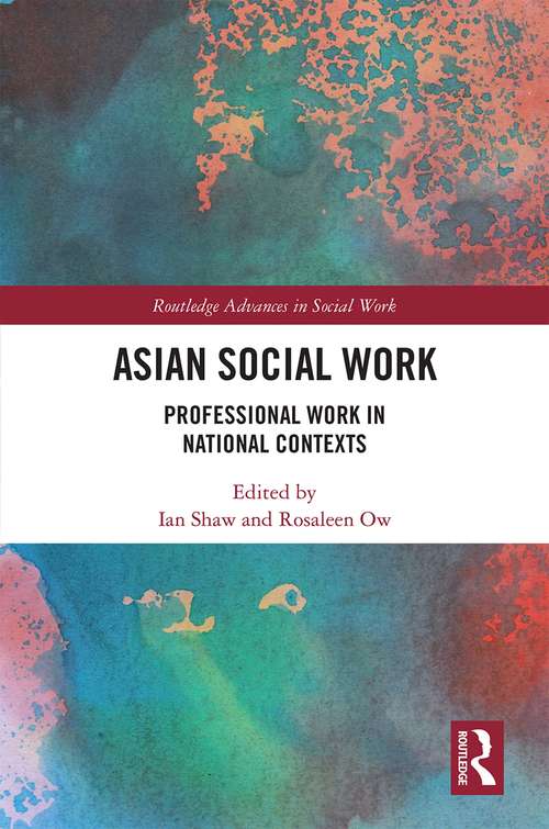 Book cover of Asian Social Work: Professional Work in National Contexts (Routledge Advances in Social Work)