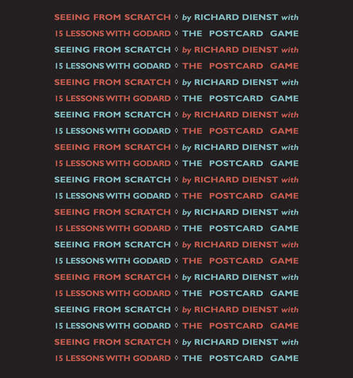Book cover of Seeing from Scratch: Fifteen Lessons with Godard (Digital Original)