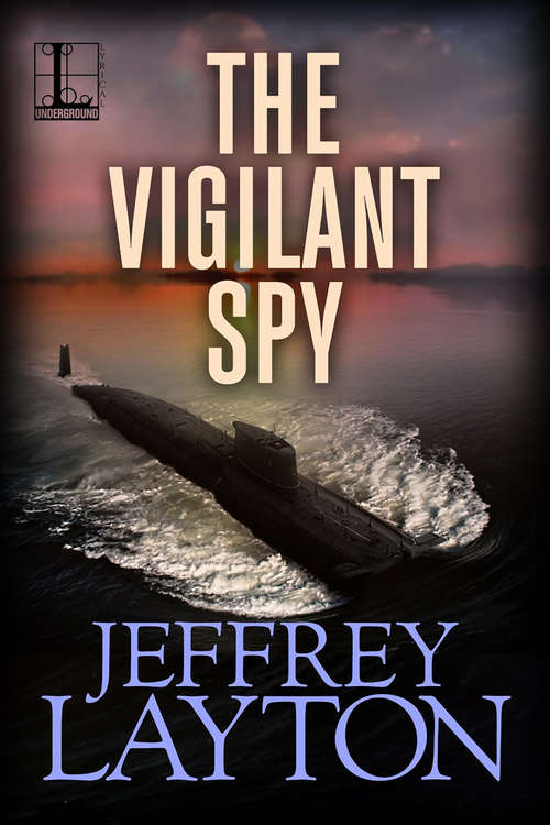 Book cover of The Vigilant Spy (A Yuri Kirov Thriller #4)