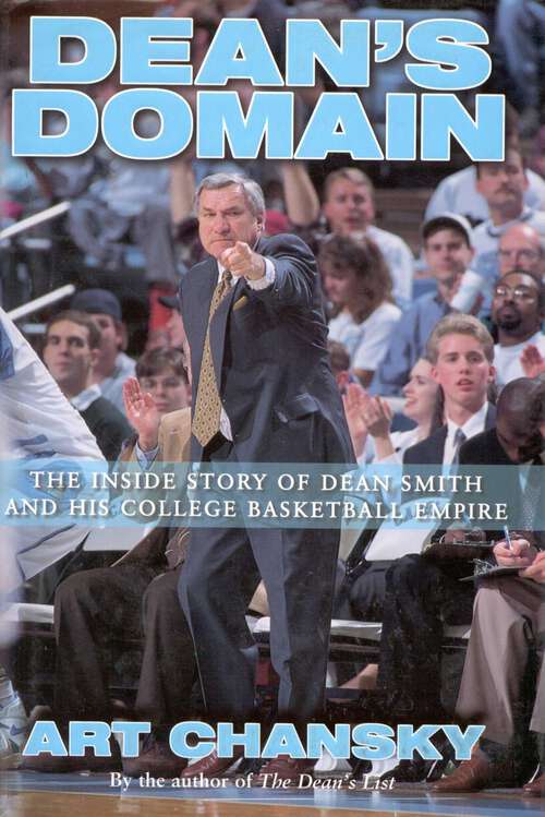 Book cover of Dean's Domain: The Inside Story of Dean Smith and His College Basketball Empire