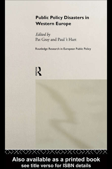 Public Policy Disasters in Europe (Routledge Research in European Public Policy)