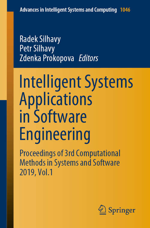 Book cover of Intelligent Systems Applications in Software Engineering: Proceedings of 3rd Computational Methods in Systems and Software 2019, Vol. 1 (1st ed. 2019) (Advances in Intelligent Systems and Computing #1046)