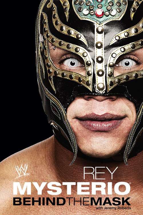 Book cover of Rey Mysterio: Behind the Mask