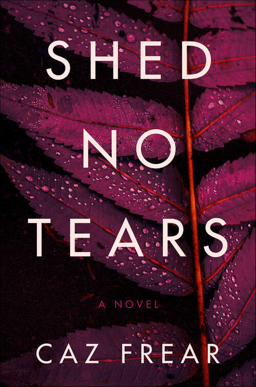 Book cover of Shed No Tears: A Novel (The Cat Kinsella Novels #3)