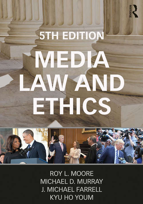 Media Law and Ethics (Routledge Communication Series)