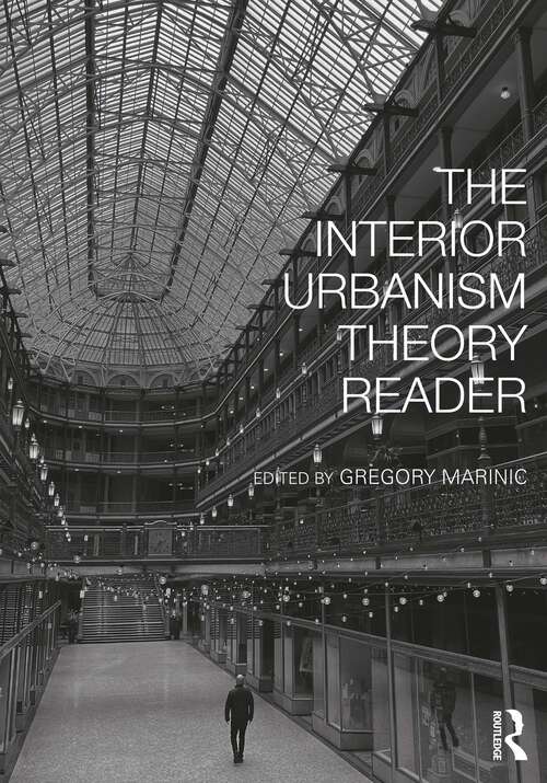 Book cover of The Interior Urbanism Theory Reader