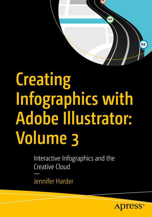 Book cover of Creating Infographics with Adobe Illustrator: Interactive Infographics and the Creative Cloud (1st ed.)