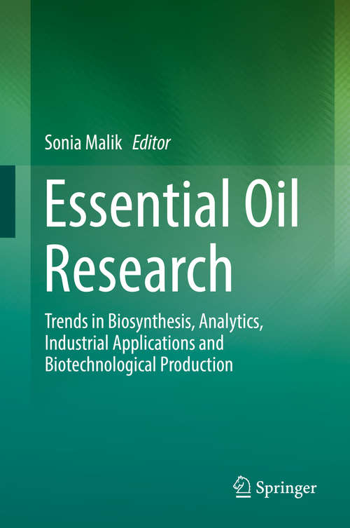 Book cover of Essential Oil Research: Trends in Biosynthesis, Analytics, Industrial Applications and Biotechnological Production (1st ed. 2019)