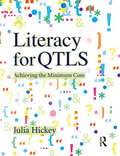 Literacy for QTLS: Achieving the Minimum Core