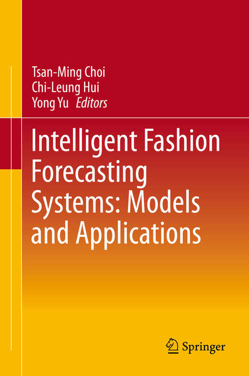 Intelligent Fashion Forecasting Systems: Models and Applications