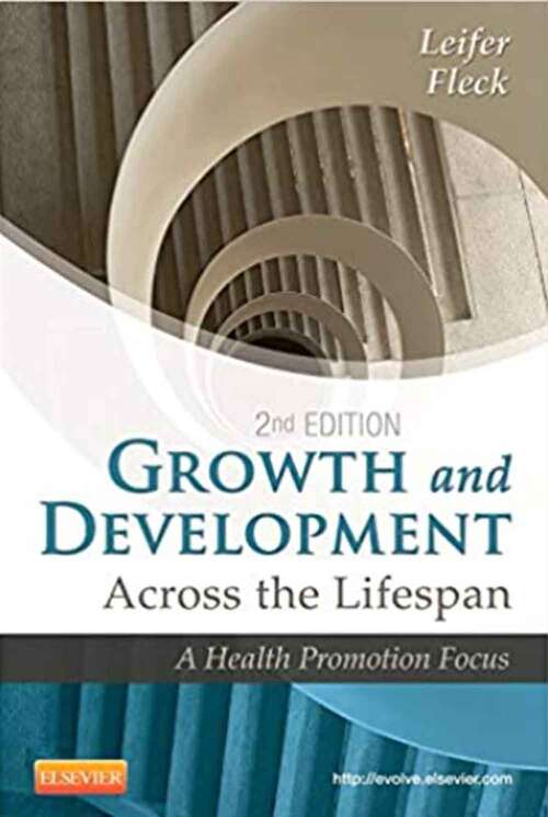 Book cover of Growth and Development Across the Lifespan: A Health Promotion Focus (Second Edition)