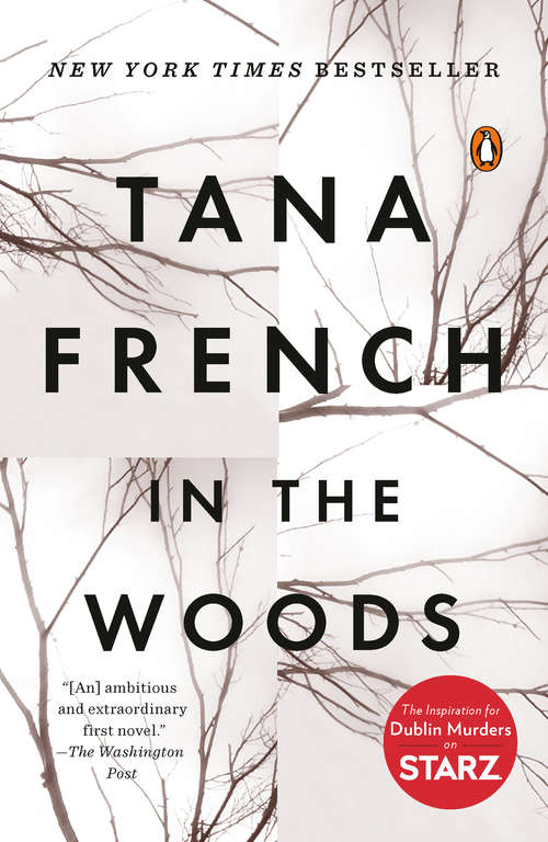 Book cover of In the Woods: A Novel (Dublin Murder Squad #1)