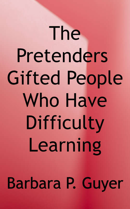 Book cover of The Pretenders: Gifted People Who Have Difficulty Learning