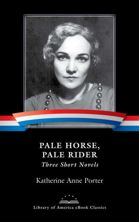Book cover of Pale Horse, Pale Rider: Three Short Novels