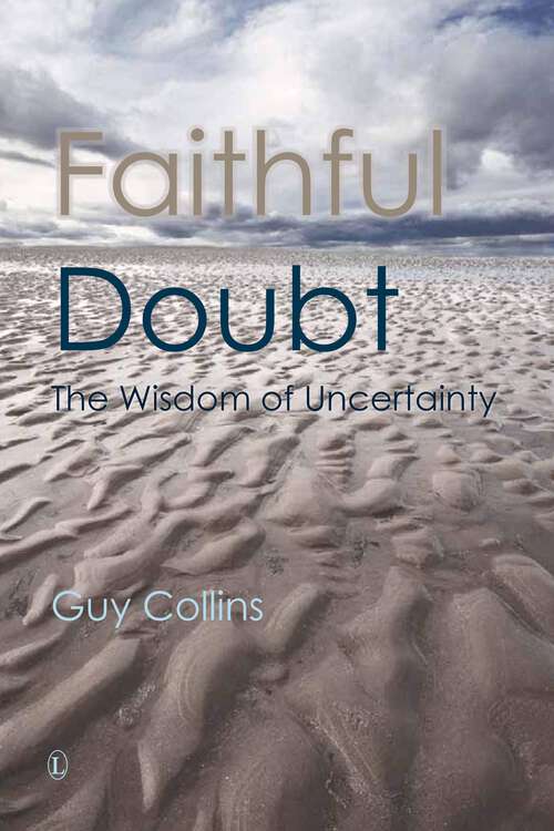Book cover of Faithful Doubt: The Wisdom of Uncertainty (1)