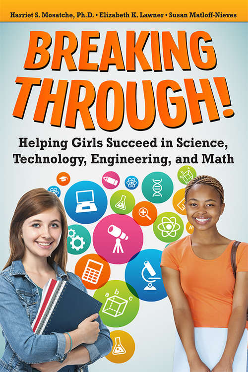 Book cover of Breaking Through!: Helping Girls Succeed in Science, Technology, Engineering, and Math