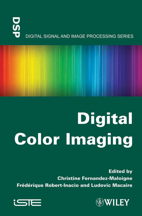 Digital Color Imaging (Wiley-iste Ser. #613)