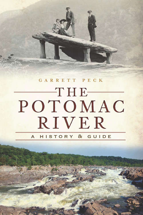 Potomac River, The: A History And Guide (History & Guide)