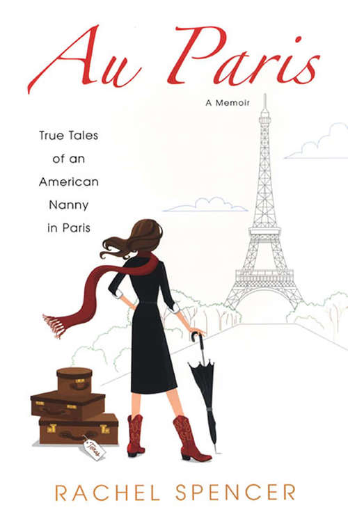 Book cover of Au Paris: True Tales Of An American Nanny In Paris