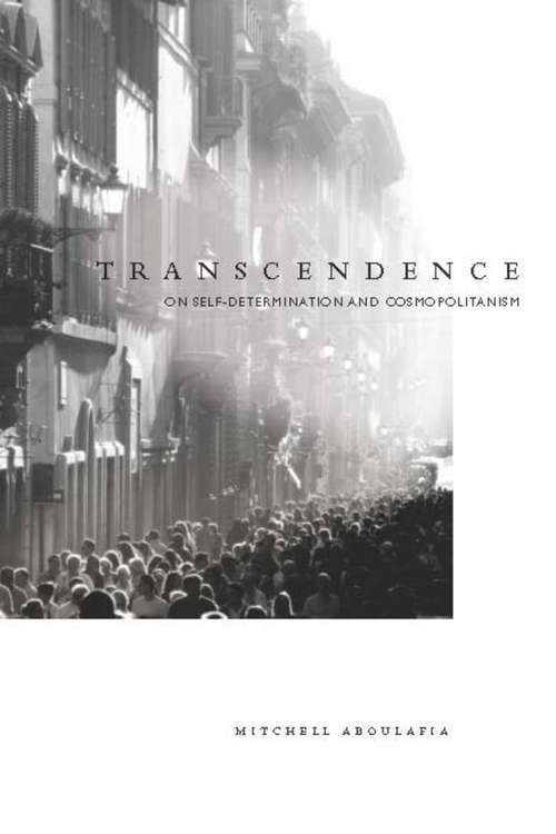 Book cover of Transcendence: On Self-determination and Cosmopolitanism