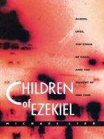 Book cover of Children of Ezekiel: Aliens, UFOs,  the Crisis of Race, and the Advent of End Time