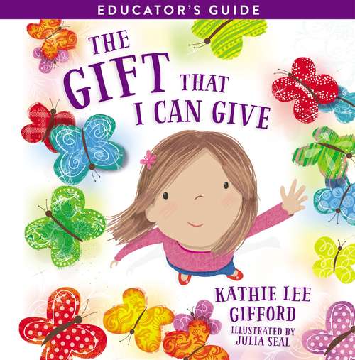 The Gift That I Can Give Educator's Guide