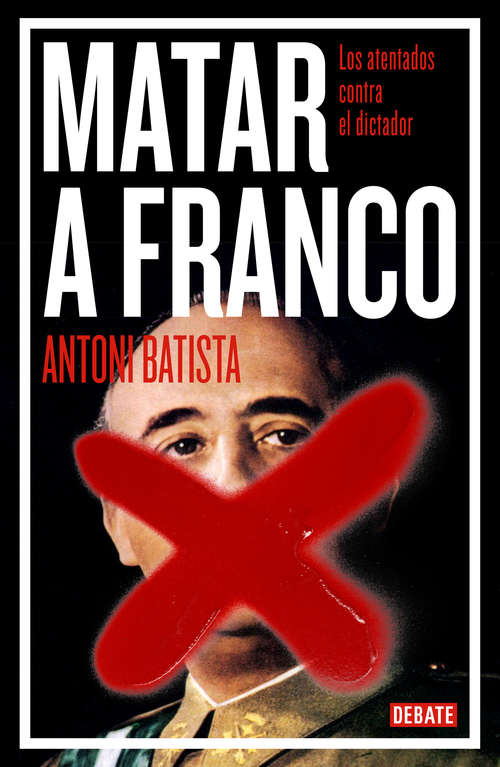 Book cover of Matar a Franco