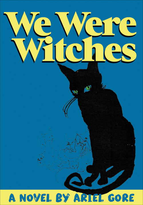 We Were Witches: A Novel