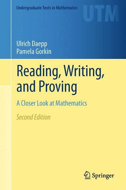 Book cover of Reading, Writing, and Proving: A Closer Look at Mathematics (2nd Edition) (Undergraduate Texts in Mathematics)